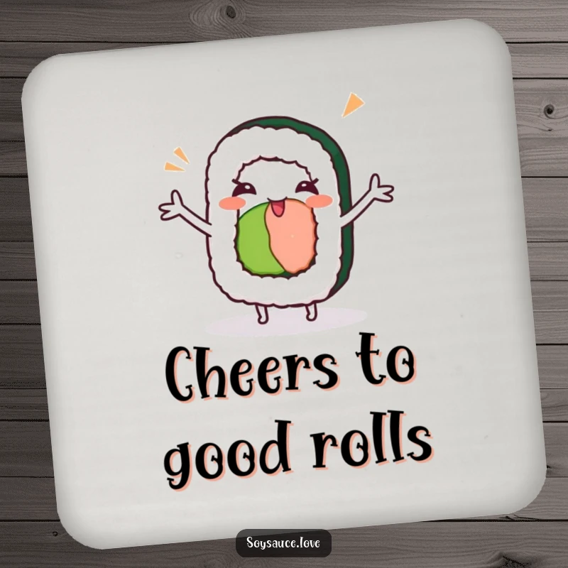 Funny kawaii sushi roll with arms outstretched, doing a silly dance and winking, protective and humorous drink coaster.