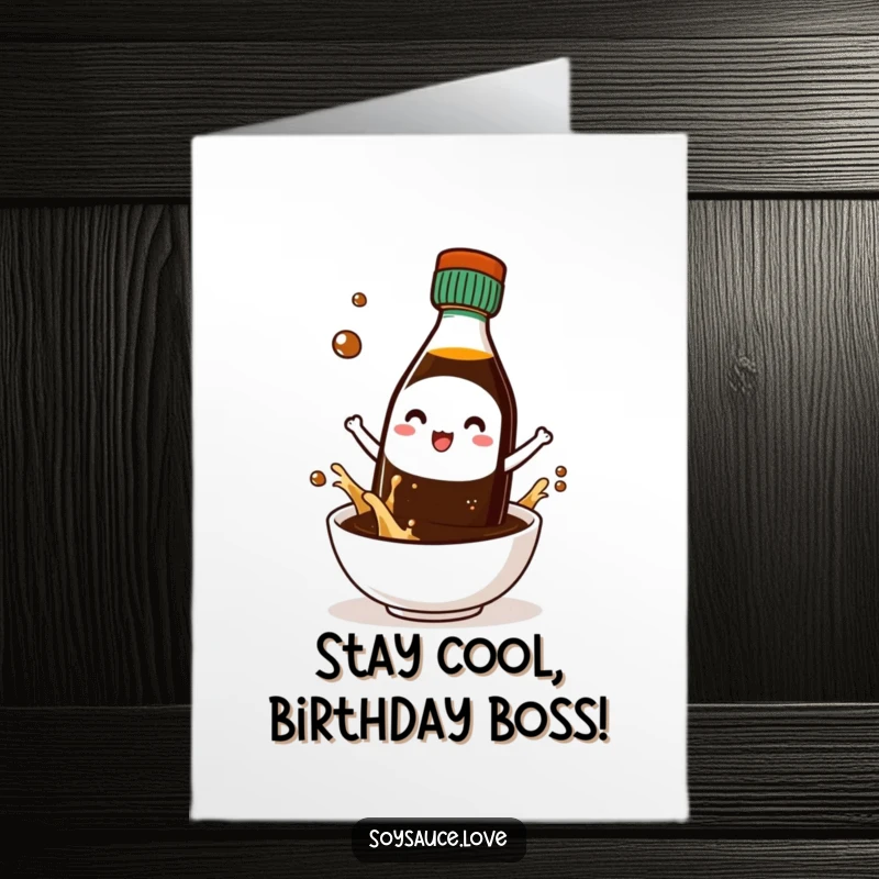 Funny Free Printable Birthday Card featuring a Kawaii soy sauce bottle character sporting tiny sunglasses and exuding ultimate coolness.