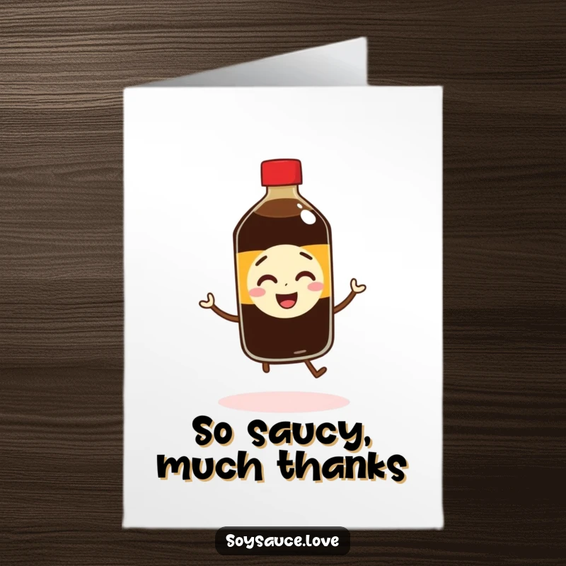 Funny Free Printable Thank You Card: A grinning soy sauce bottle with tiny legs doing a cheerful jig to express thanks.
